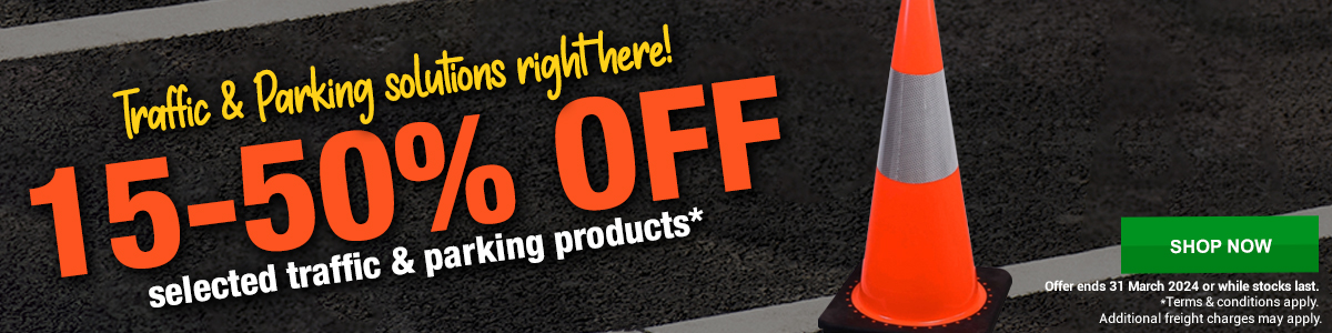 15-50% Off Selected Traffic & Parking Products* Offer ends 31 March 2024 or while stocks last. Terms, conditions and exclusions apply.