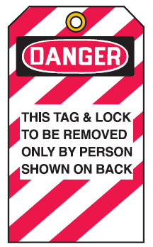 Lockout Tags - This Tag & Lock To Be Removed Only By Person Shown On Back