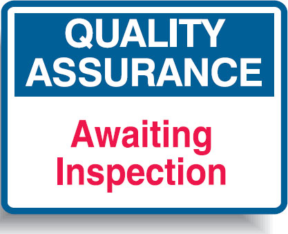 Quality Assurance Signs - Awaiting Inspection