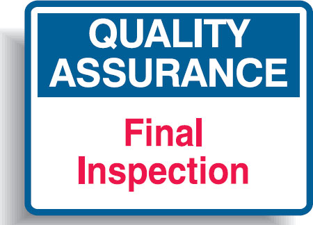 Quality Assurance Signs - Final Inspection