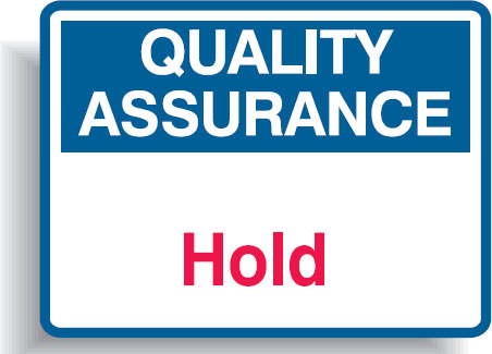Quality Assurance Signs - Hold