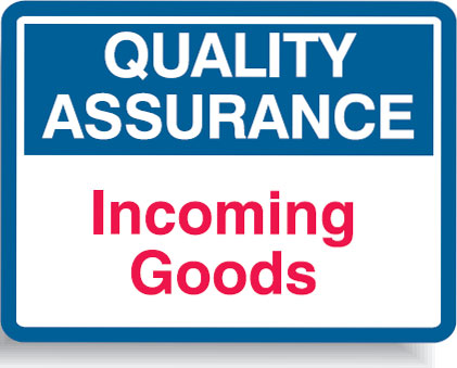 Quality Assurance Signs - Incoming Goods