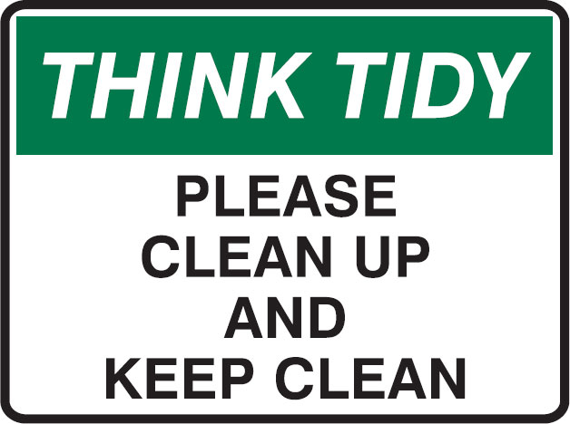 Think Tidy Signs - Clean Up And Keep Clean
