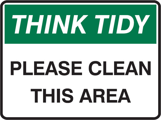 Think Tidy Signs - Clean This Area