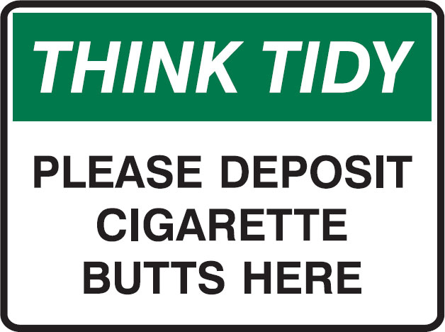 Think Tidy Signs - Deposit Cigarette Butts Here