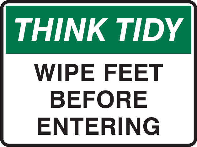 Think Tidy Signs - Wipe Feet Before Entering