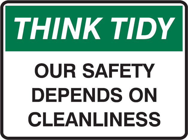 Think Tidy Signs - Our Safety Depends On Cleanliness