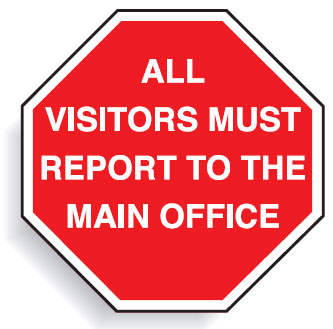 Multi worded Stop Signs - All Visitors Must Report To The Main Office