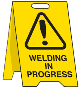 Standard Floor Stand Sign - Welding In Progress