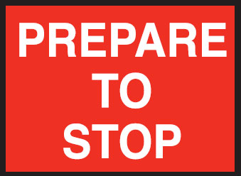 Temporary Traffic Control Signs - Prepare To Stop