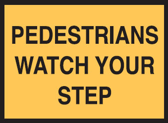 Temporary Traffic Control Box-Edged Signs - Pedestrians Watch Your Step