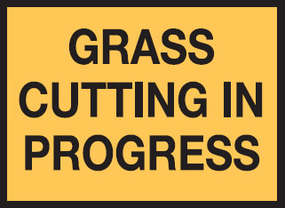 Maintenance Work Signs - Grass Cutting In Progress - 600mm (W) x 450mm (H) - Steel