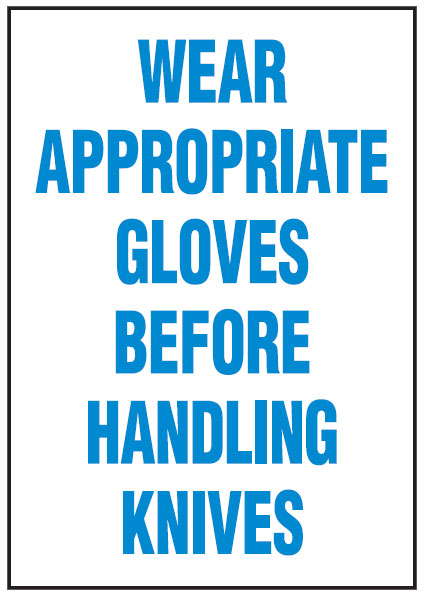Hygiene And Food Safety Signs - Wear Appropriate Gloves Before Handling Knives