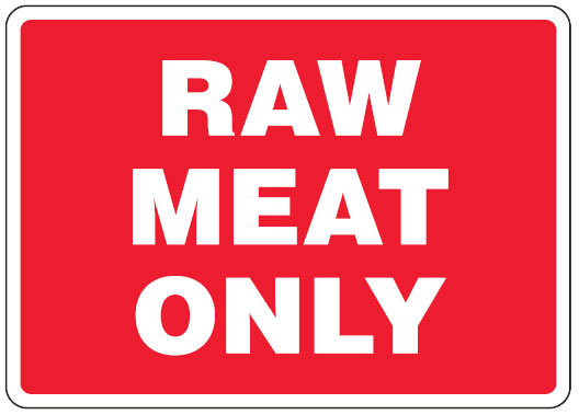 Hygiene And Food Safety Signs - Raw Meat Only