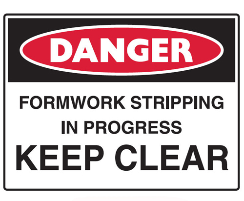 Danger Sign Polypropylene - Formwork Stripping In Progress Keep Clear