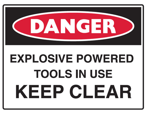 Danger Sign Polypropylene - Explosive Powered Tools In Use Keep Clear