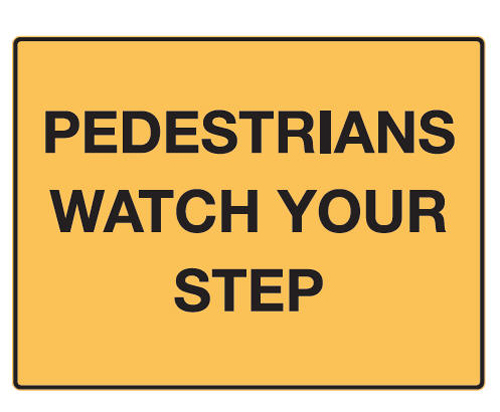 Building Site Sign Polypropylene - Pedestrians Watch Your Step