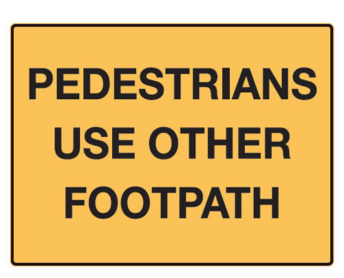 Building Site Sign Polypropylene - Pedestrians Use Other Footpath