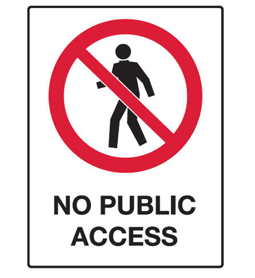 Prohibition Sign Polypropylene - No Public Access