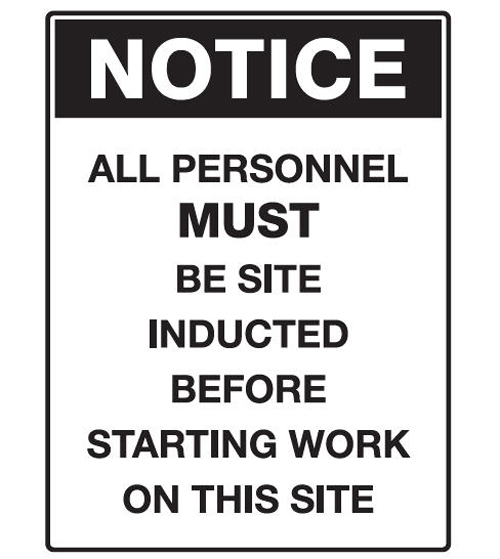 Notice Sign Polypropylene - All Personnel Must Be Site Inducted Before Starting Work On This Site