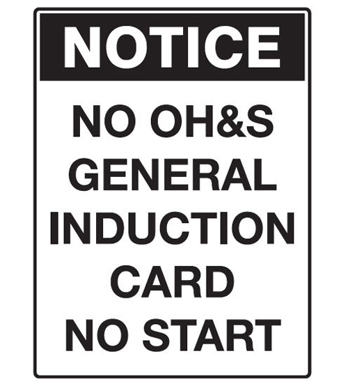 Notice Sign Polypropylene - No OH&S General Induction Card No Start