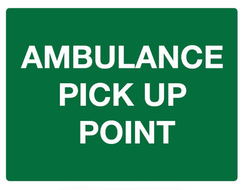 Building Site Sign Polypropylene - Ambulance Pick Up Point