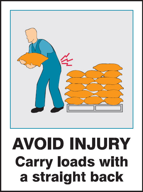 Injury Avoidance Signs - Carry Loads With A Straight Back