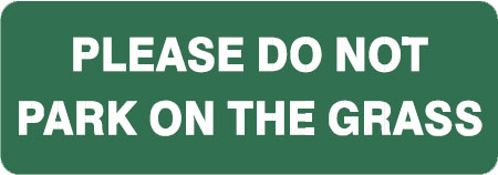 Garden & Lawn Signs - Do Not Park On The Grass