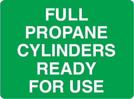 Cylinder Status Signs  - Full Propane Cylinders Ready For Use