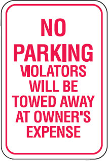 Parking Signs - No Parking Violators Will Be Towed Away At Owners Expense