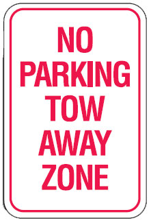 Parking Signs - No Parking Tow Away Zone