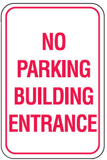 Parking Signs - No Parking Building Entrance