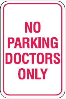 Parking Signs - No Parking Doctors Only