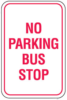 Parking Signs - No Parking Bus Stop, 300mm (W) x 450mm (H), Class 2 (100) Reflective Aluminium