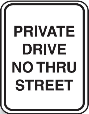 Traffic Control Signs - Private Drive No Thru Street