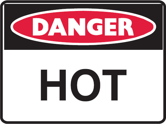 Danger Signs - Hot