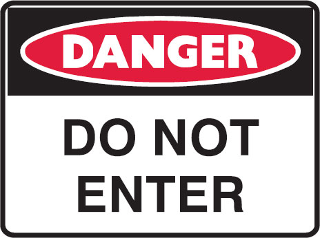 Danger Signs - Do Not Enter