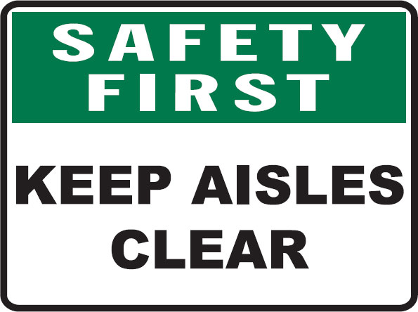 Safety First Signs - Keep Aisles Clear