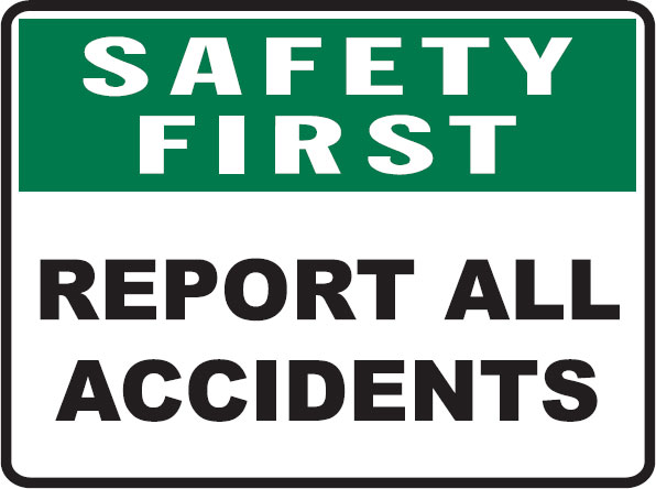 Safety First Signs - Report All Accidents