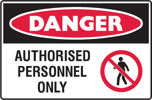 Graphic Warning Signs - Authorised Personnel Only