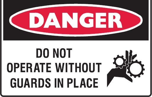 Graphic Warning Signs - Do Not Operate Without Guards In Place