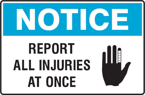 Graphic Warning Signs - Report All Injuries At Once