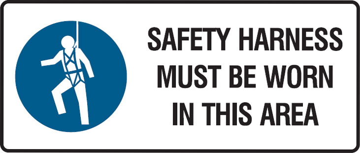 Mandatory Signs - Safety Harness Must Be Worn In This Area