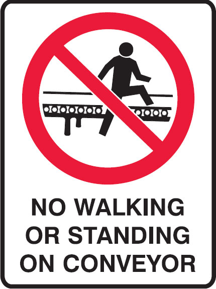 Prohibition Signs - No Walking Or Standing On Conveyor
