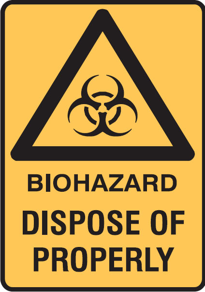 Medical Biohazard Signs - Biohazard Dispose Of Properly W/Picto