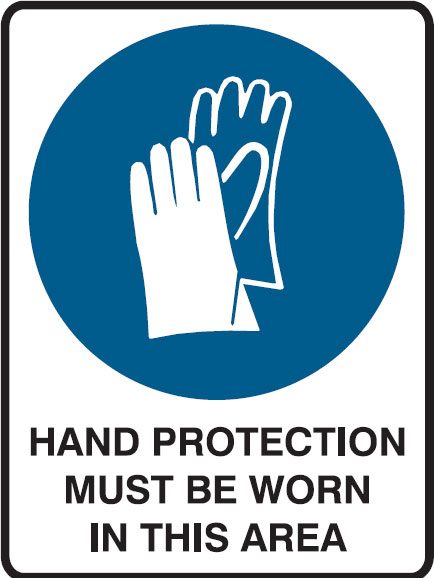 Mandatory Signs - Hand Protection Must Be Worn In This Area