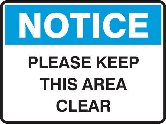 Notice Signs - Keep This Area Clear
