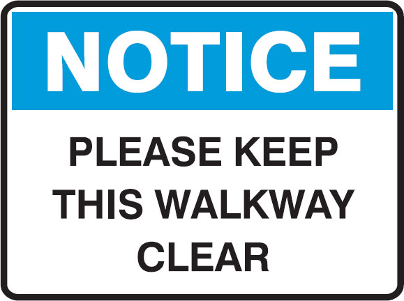 Notice Signs - Keep This Walkway Clear