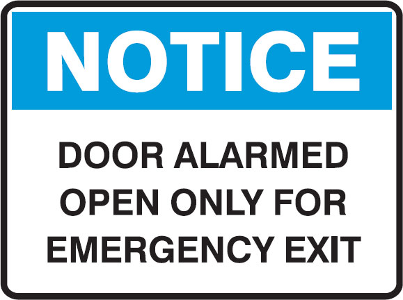 Notice Signs - Door Alarmed Open Only For Emergency Exit