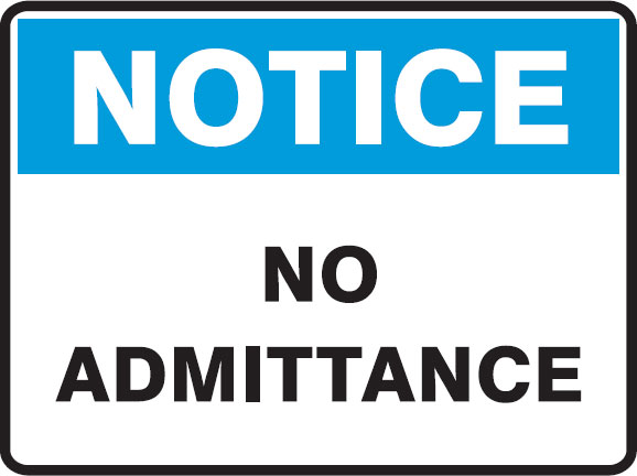 Notice Signs - No Admittance